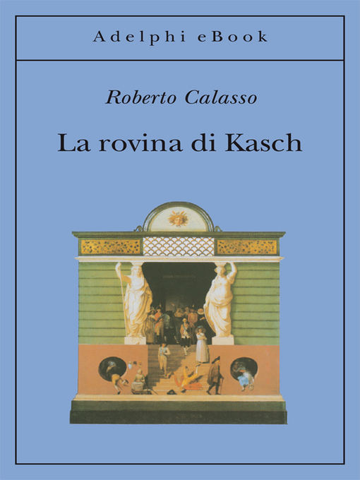 Title details for La rovina di Kasch by Roberto Calasso - Available
